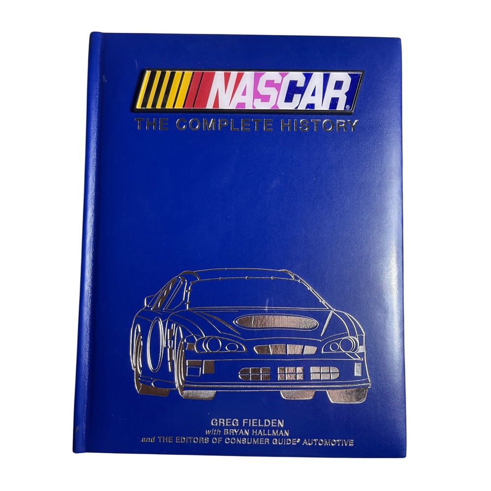 NASCAR The Complete History Greg Fielden Hardcover Racing Book 2016
